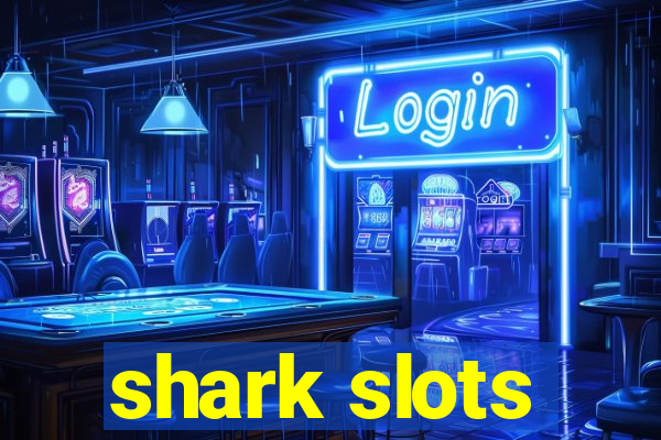 shark slots